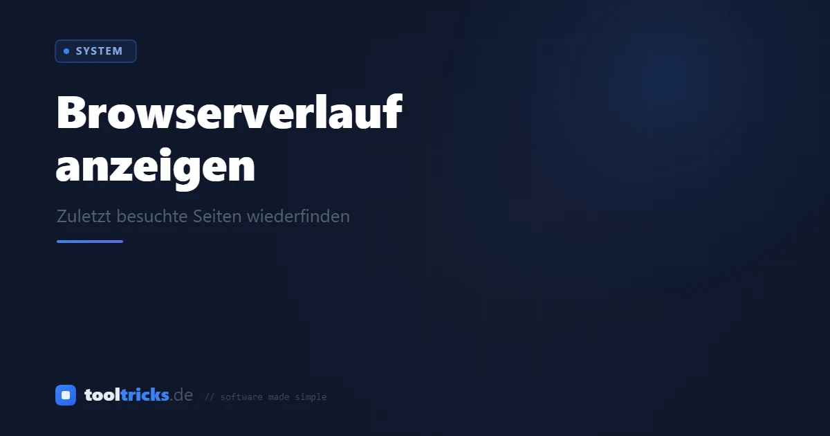 Browserverlauf anzeigen - zuletzt besuchte Seiten wiederfinden